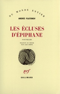Andreï Platonov - Les écluses d'épiphane.