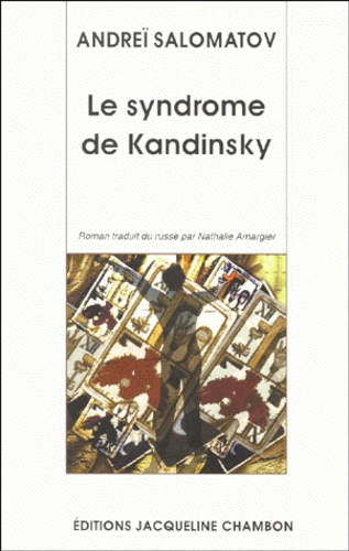Andreï Salomatov - Le syndrome de Kandinsky.