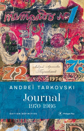 Andreï Tarkovski - Journal 1970-1986 - Edition définitive.