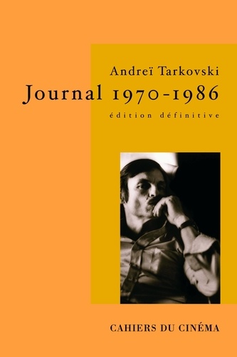 Andreï Tarkovski - Journal 1970-1986.