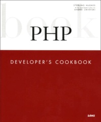Andrei Zmievski et Sterling Hughes - Php. Developer'S Cookbook.