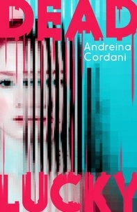 Andreina Cordani - Dead Lucky.