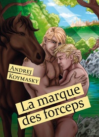 Andrej Koymasky - La marque des forceps.
