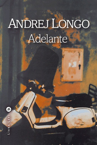 Andrej Longo - Adelante.