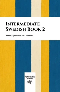 Intermediate Swedish Book 2: Texts, Questions, and Answers