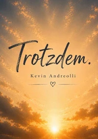 Trotzdem.