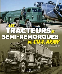 Les tracteurs & semi-remorques de l'U.S. Army