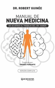 Manual de nueva medicina: De acuerdo al trabajo del Dr. Hamer