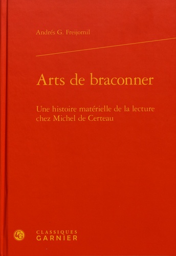 Arts de braconner. Une histoire matérielle de la lecture chez Michel de Certeau