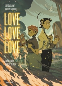 Andrés Garrido et  Kid Toussaint - Love love love - Tome 2 - Bang bang shoot shoot.