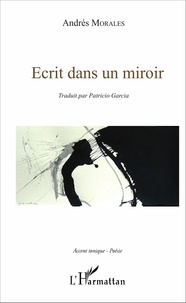 Andrés Morales - Ecrit dans un miroir.
