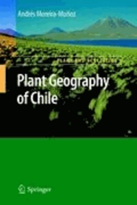 Andres Moreira-Munoz - Plant Geography of Chile.