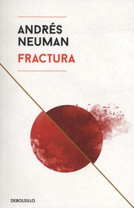 Andrés Neuman - Fractura.