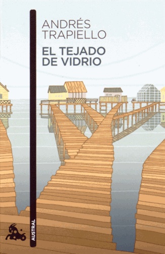 Andrés Trapiello - El tejado de vidrio - Salon de pasos perdidos.