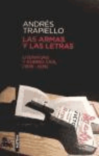 Andrés Trapiello - Las armas y las letras.