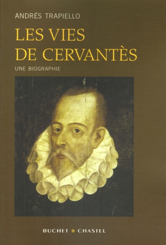 Andrés Trapiello - Les vies de Miguel de Cervantès.