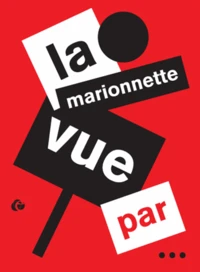 La marionnette vue par...