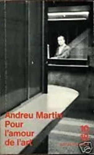 Andreu Martin - Pour l'amour de l'art.