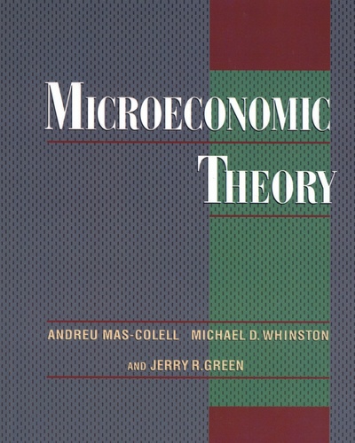 Andreu Mas-Colell et Michael Dennis Whinston - Microeconomic Theory.
