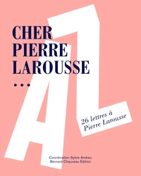 Cher Pierre Larousse...