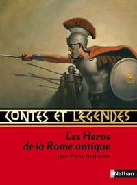 Contes et Récits des Héros de la Rome antique