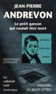 Le Petit Garcon Qui Voulait Etre Mort. Nouvelles
