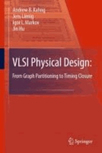Andrew B. Kahng et Jens Lienig - VLSI Physical Design: From Graph Partitioning to Timing Closure.