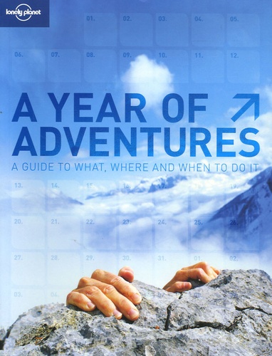 Andrew Bain - A Year of Adventures - A guide to what, where and when to do it.