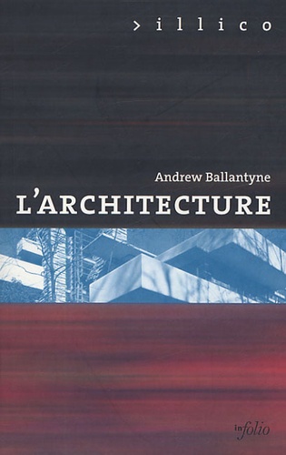 Andrew Ballantyne - L'architecture.