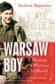 Andrew Borowiec - Warsaw Boy - A Memoir of a Wartime Childhood.