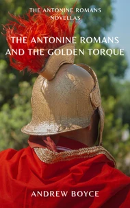 The Antonine Romans and The Golden Torque