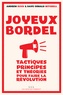 Andrew Boyd et Dave Oswald Mitchell - Joyeux bordel - Tactiques, principes et théories pour faire la révolution.