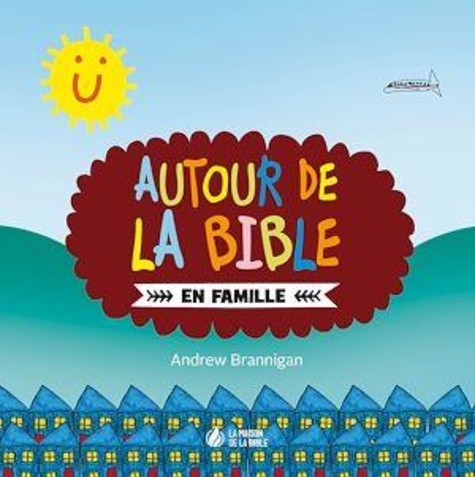 Andrew Brannigan - Autour de la Bible en famille.