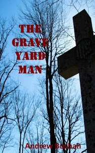 The Grave Yard Man