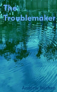 The Troublemaker