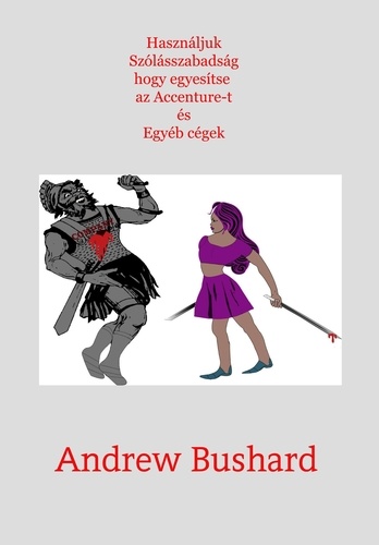 Andrew Bushard - Használjuk Szólásszabadság hogy egyesítse az Accenture-t és Egyéb cégek.