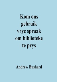 Téléchargez des ebooks gratuits pour mobiles Kom ons gebruik vrye spraak om biblioteke te prys iBook