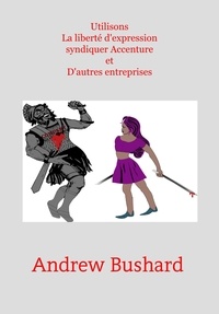  Andrew Bushard - Utilisons La liberté d'expression syndiquer Accenture et D'autres entreprises.
