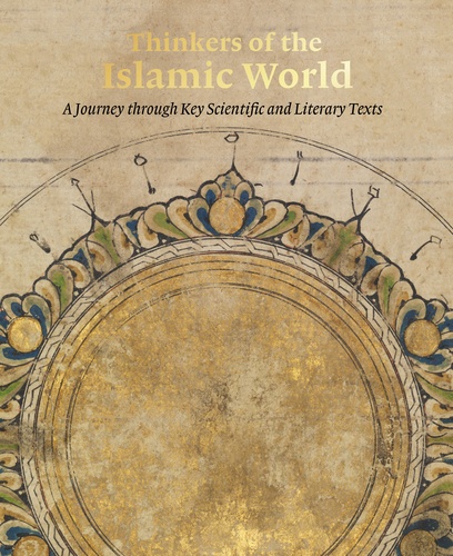 Andrew Butler-Wheelhouse - Thinkers Of The Islamic World - A Journey Through Key Scientific and Literary Texts.