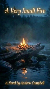 A Very Small Fire