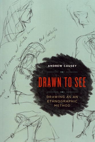 Drawn to See. Drawing as an Ethnographic Method