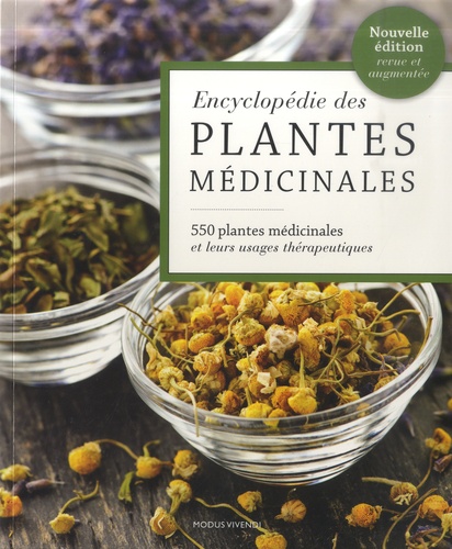 Encyclopédie des plantes médicinales. 550 plantes médicinales et leurs usages thérapeutiques