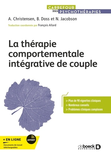 Andrew Christensen et Brian Doss - La thérapie comportementale intégrative de couple - Comment créer l'acceptation et le changement ?.
