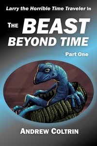  Andrew Coltrin - The Beast Beyond Time, Part One.