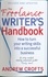The Freelance Writer's Handbook. How to turn your writing skills into a successful business