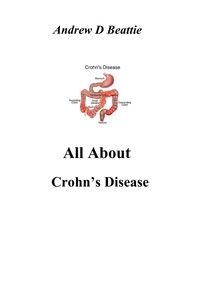  Andrew D Beattie - All About Crohn's Disease - All About, #1.