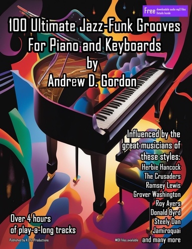  Andrew D. Gordon - 100 Ultimate Jazz-Funk Grooves For Piano and Keyboards.