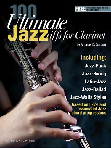  Andrew D. Gordon - 100 Ultimate Jazz Riffs for Clarinet - 100 Ultimate Jazz Riffs.