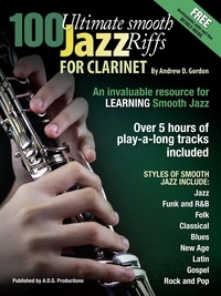  Andrew D. Gordon - 100 Ultimate Smooth Jazz Riffs for Clarinet.