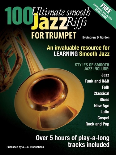  Andrew D. Gordon - 100 Ultimate Smooth Jazz Riffs for Trumpet.